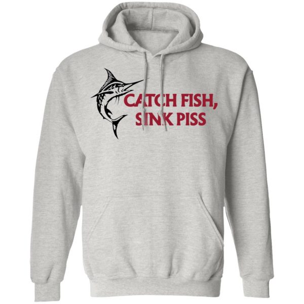 catch fish sink piss t shirts hoodies long sleeve 8