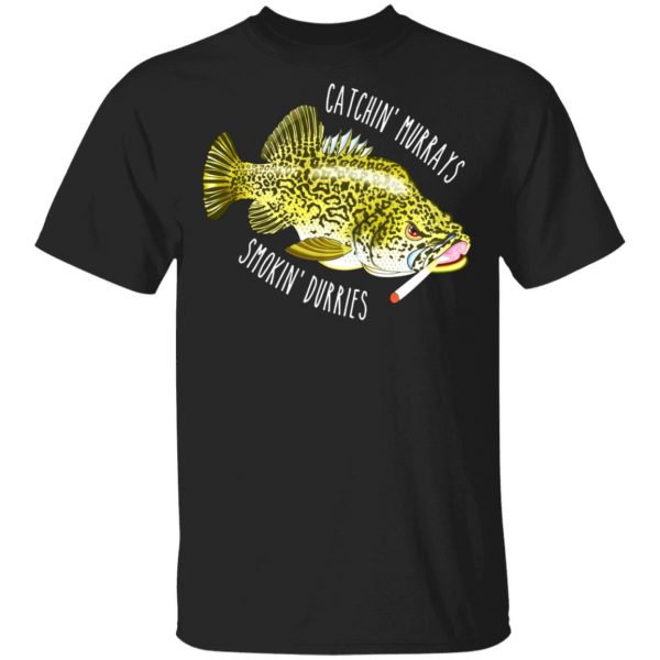 catchin murrays smokin durries t shirts long sleeve hoodies 6