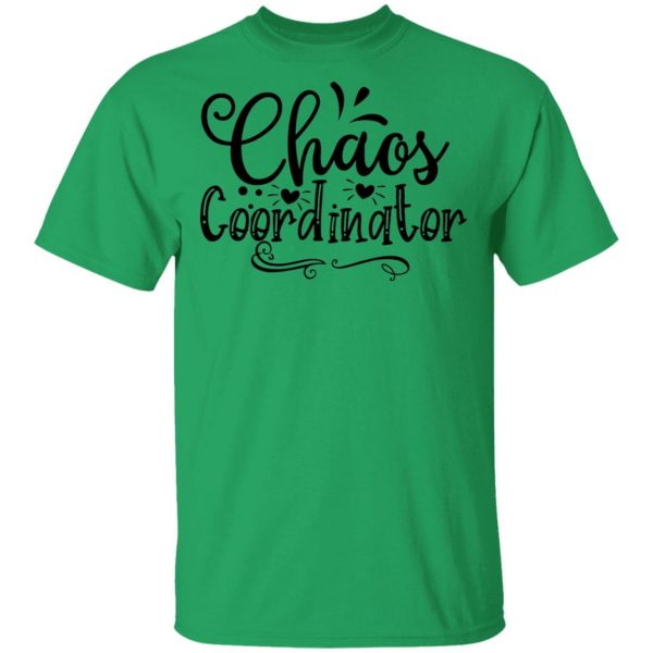 chaos coordinator t shirts hoodies long sleeve 12