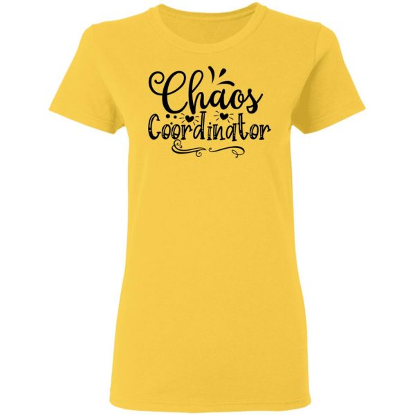 chaos coordinator t shirts hoodies long sleeve 7