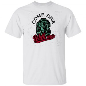 dever come dive with me t shirts hoodies long sleeve 5