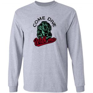 dever come dive with me t shirts hoodies long sleeve 9