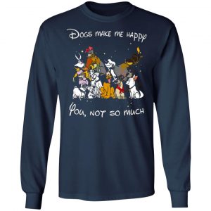 disney dogs dogs make me happy you not so much t shirts long sleeve hoodies 4