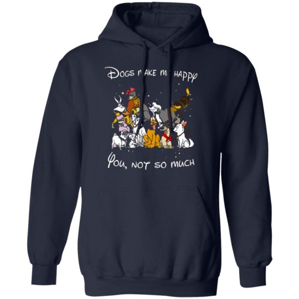 disney dogs dogs make me happy you not so much t shirts long sleeve hoodies