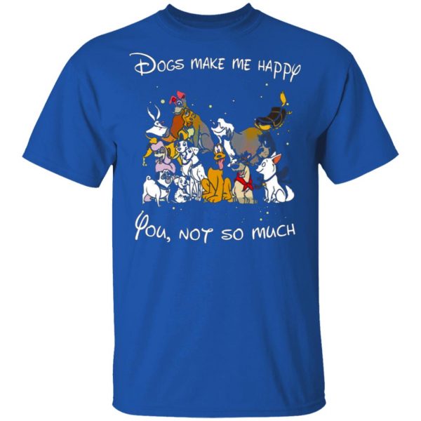 disney dogs dogs make me happy you not so much t shirts long sleeve hoodies 8