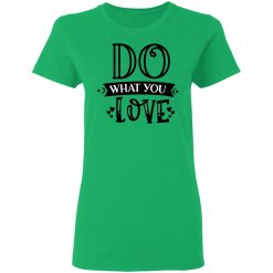 do what you love t shirts hoodies long sleeve 11