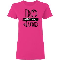 do what you love t shirts hoodies long sleeve 4
