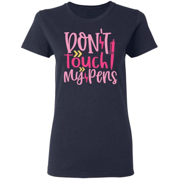 don t touch my pens t shirts long sleeve hoodies 8