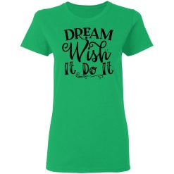 dream wish it do it t shirts hoodies long sleeve 8