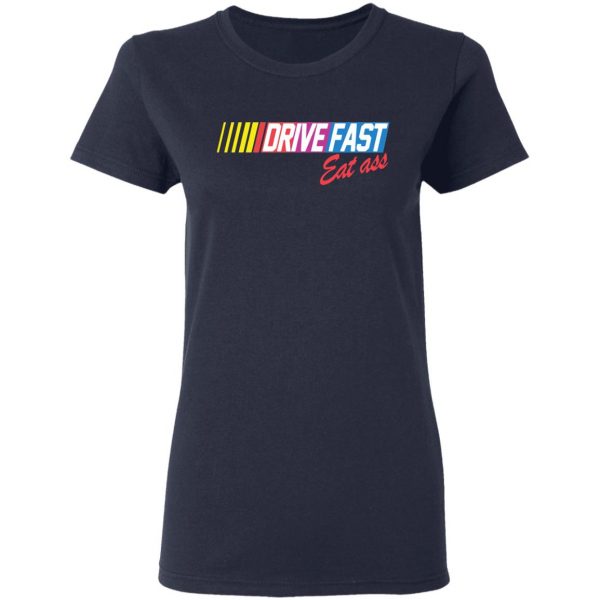 drive fast eat ass funny baseball t shirts long sleeve hoodies 11