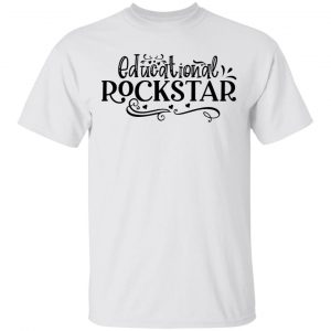 Educational Rockstar T Shirts, Hoodies, Long Sleeve