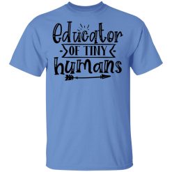 educator of tiny humans t shirts hoodies long sleeve 2