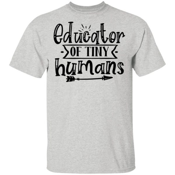 educator of tiny humans t shirts hoodies long sleeve 8