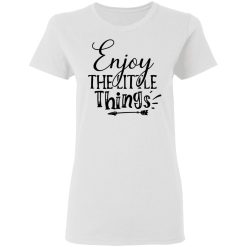 enjoy the little things t shirts hoodies long sleeve 7