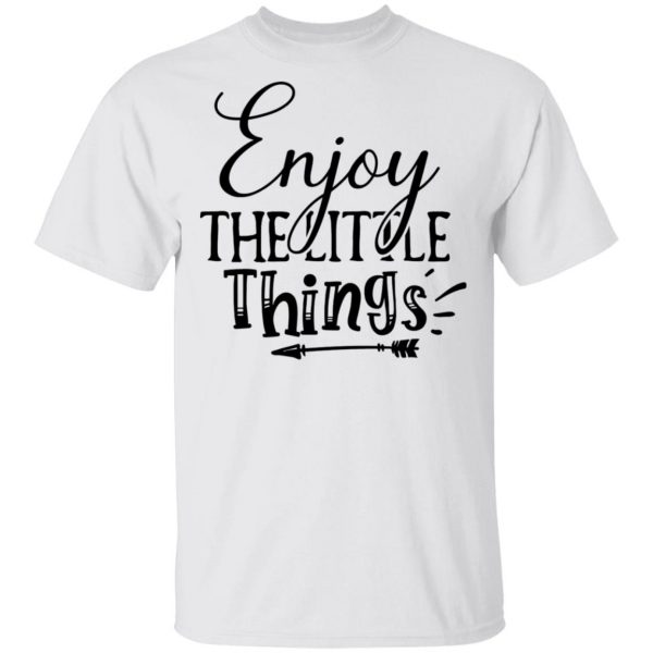 enjoy the little things t shirts hoodies long sleeve 8