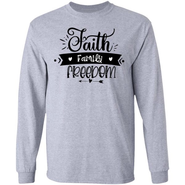faith family freedom t shirts hoodies long sleeve 3