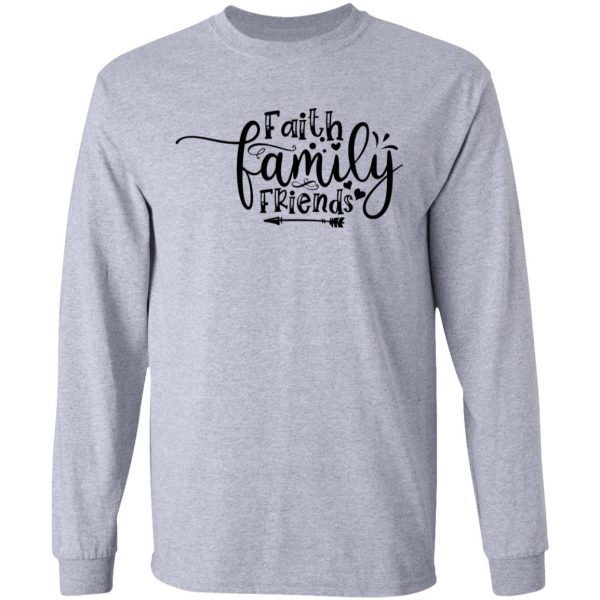 faith family friends t shirts hoodies long sleeve 10