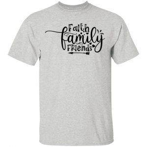 faith family friends t shirts hoodies long sleeve 4