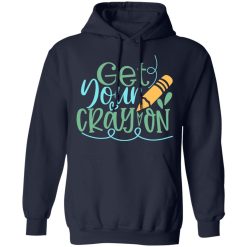 get your cray on t shirts long sleeve hoodies 3