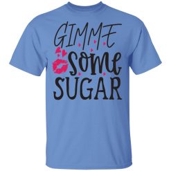 gimme some sugar t shirts hoodies long sleeve 10