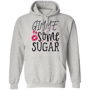 gimme some sugar t shirts hoodies long sleeve 3