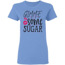gimme some sugar t shirts hoodies long sleeve 4