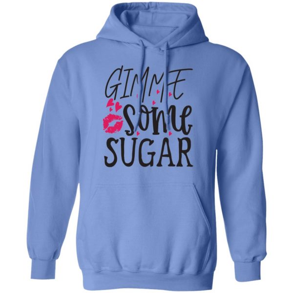 gimme some sugar t shirts hoodies long sleeve