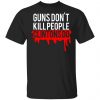 guns dont kill people clintons do t shirts long sleeve hoodies 11