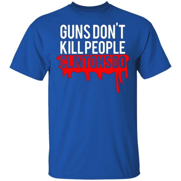 guns dont kill people clintons do t shirts long sleeve hoodies 9