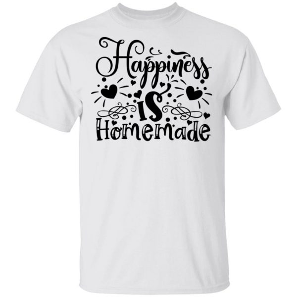 happiness is homemade t shirts hoodies long sleeve 9
