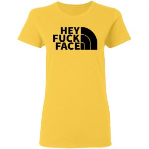 hey fuck face the north face t shirts hoodies long sleeve 10