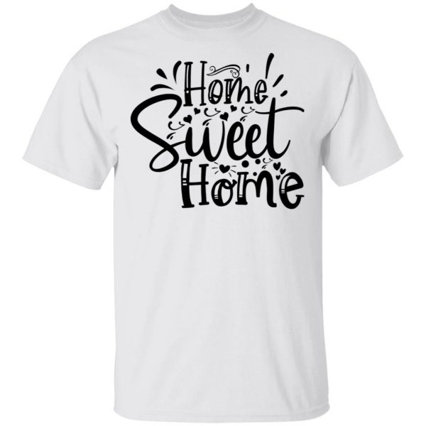home sweet home t shirts hoodies long sleeve 12