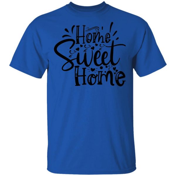 home sweet home t shirts hoodies long sleeve 13
