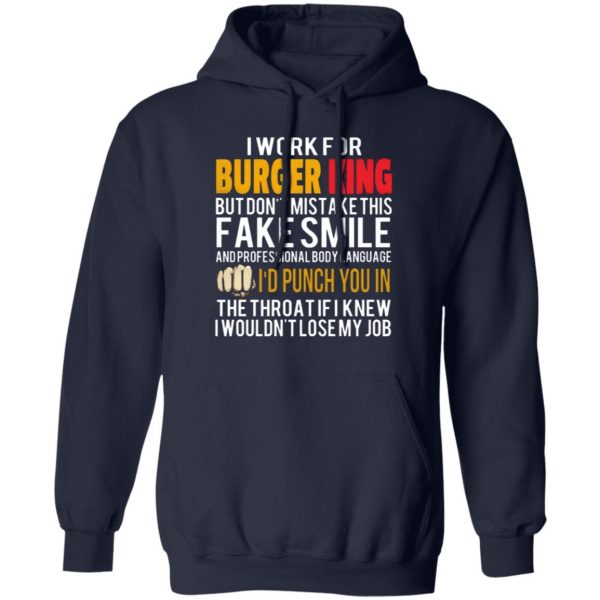 i work for burger king but dont mistake this fake smile t shirts long sleeve hoodies 8