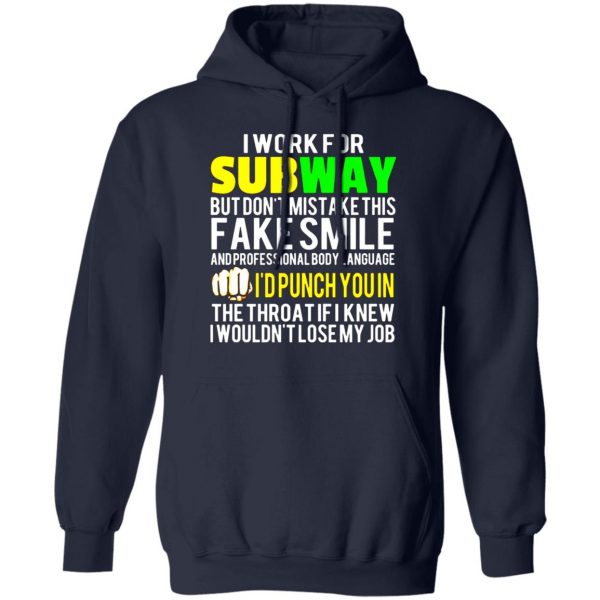 i work for subway but dont mistake this fake smile t shirts long sleeve hoodies 8