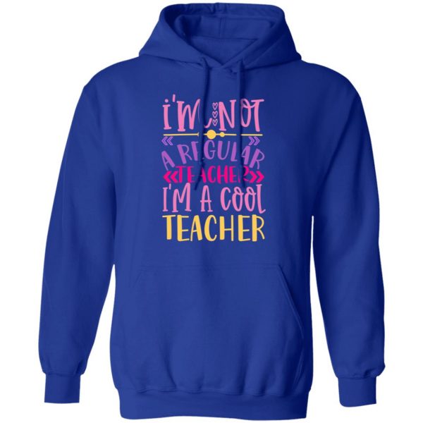 i m not a regular teacher i m a cool teacher t shirts long sleeve hoodies 4