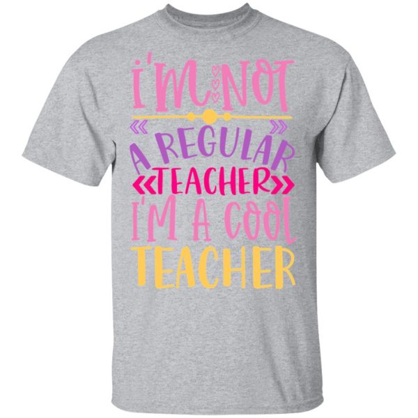 i m not a regular teacher i m a cool teacher t shirts long sleeve hoodies 8