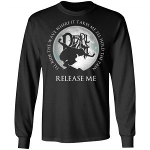 ill ride the wave where it takes me ill hold the pain release me pearl jam t shirts long sleeve hoodies 2