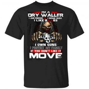 im a dry waller i love freedom i drink beer i like boobs t shirts long sleeve hoodies 10