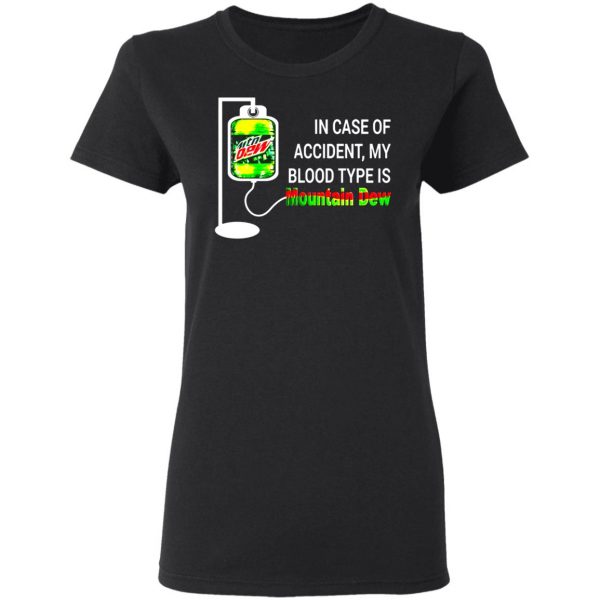 in case of accident my blood type is diet mountain dew t shirts long sleeve hoodies 10