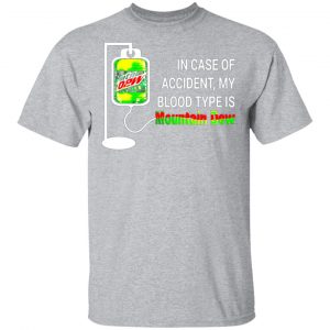 in case of accident my blood type is diet mountain dew t shirts long sleeve hoodies 11