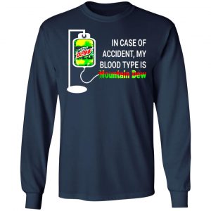 in case of accident my blood type is diet mountain dew t shirts long sleeve hoodies 3