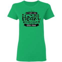it takes a big heart to help shape little minds t shirts hoodies long sleeve 6