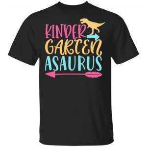 Kinder Garten Asaurus T-Shirts, Long Sleeve, Hoodies
