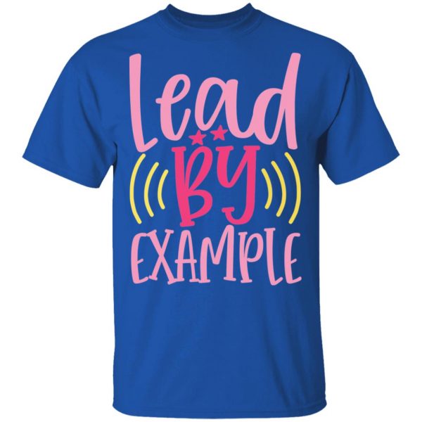 lead by example t shirts long sleeve hoodies 10