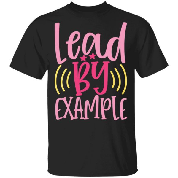 lead by example t shirts long sleeve hoodies 12