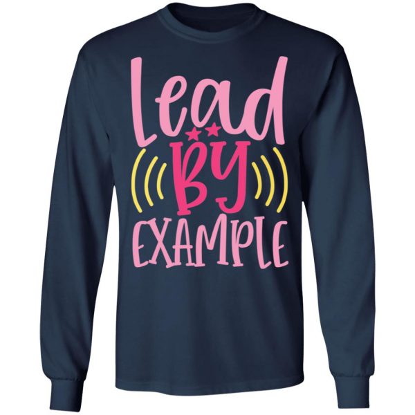 lead by example t shirts long sleeve hoodies 4