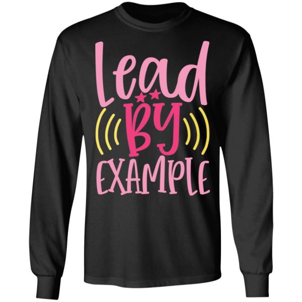 lead by example t shirts long sleeve hoodies 5
