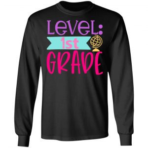 level 1st grade t shirts long sleeve hoodies 13
