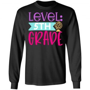 level 5th grade t shirts long sleeve hoodies 5